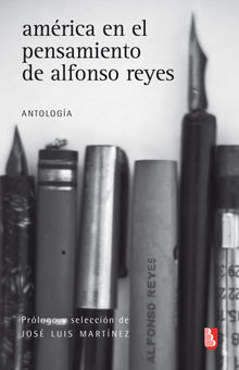 Amrica en el pensamiento de Alfonso Reyes.  Alfonso Reyes
