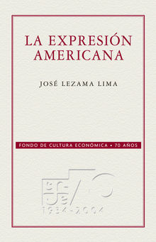 La expresin americana.  JOS LEZAMA LIMA