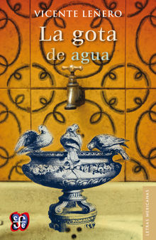 La gota de agua.  Vicente Leero