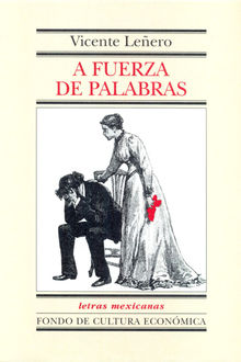 A fuerza de palabras.  Vicente Leero