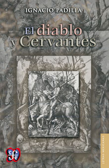 El diablo y Cervantes.  Ignacio Padilla