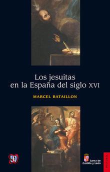 Los jesuitas en la Espaa del siglo XVI.  Marcel Bataillon