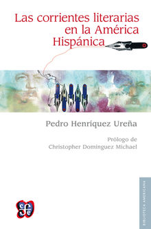 Las corrientes literarias en la Amrica Hispnica.  Joaqun Dez-Canedo