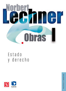 Obras I. Estado y derecho.  Norbert Lechner