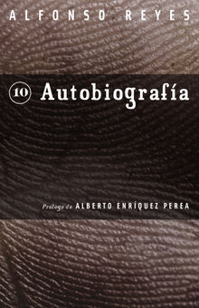 Autobiografa.  Alfonso Reyes