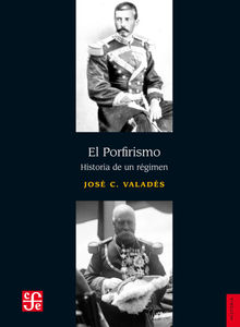 El porfirismo.  Jos C. Valads