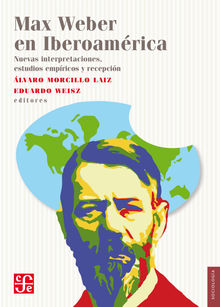 Max Weber en Iberoamrica.  Eduardo Weisz