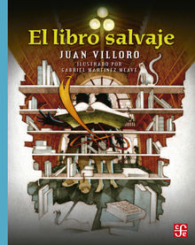 El libro salvaje.  Juan Villoro