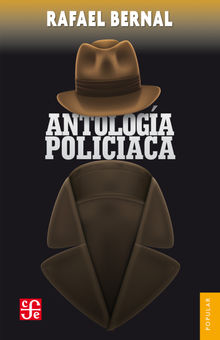 Antologa policiaca.  Rafael Bernal