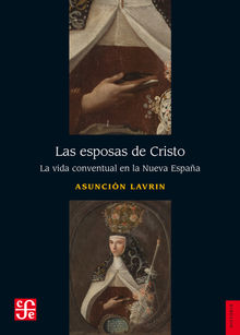 Las esposas de Cristo.  Asuncin Lavrin