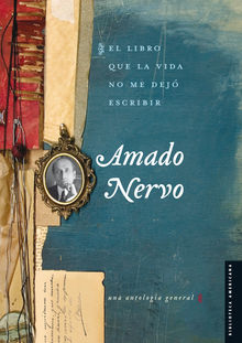 El libro que la vida no me dej escribir.  Amado Nervo