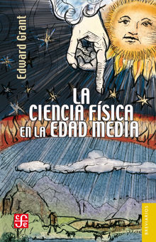 La ciencia fsica en la Edad Media.  Edward Grant