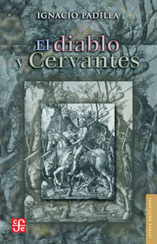 El diablo y Cervantes.  Ignacio Padilla