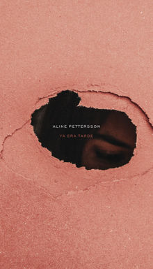 Ya era tarde.  Aline Pettersson