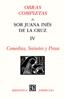 Obras completas, IV.  Sor Juana In?s de la Cruz