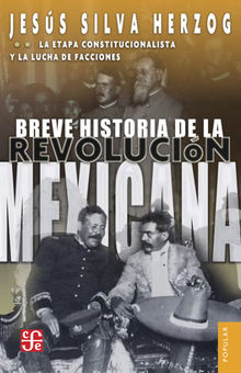 Breve historia de la Revolucin mexicana, II.  Jess Silva Herzog