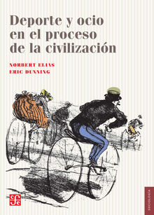 Deporte y ocio en el proceso de la civilizacin.  Norbert Elias