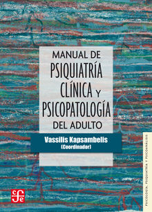 Manual de psiquiatra clnica y psicopatologa del adulto.  Hctor Prez-Rincn