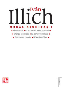 Obras reunidas, I.  Ivan Illich