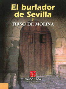 El burlador de Sevilla, I.  Tirso de Molina