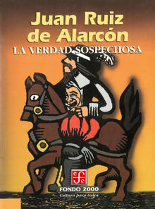 La verdad sospechosa, I.  Juan Ruiz De Alarcn