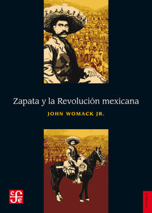 Zapata y la Revolucio?n mexicana.  John Womack Jr.