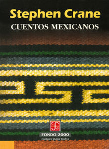 Cuentos mexicanos.  Stephen Crane