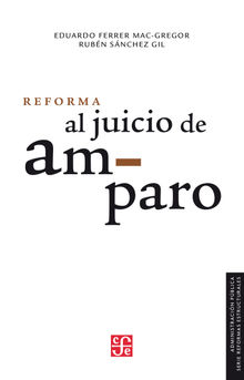 Reforma al juicio de amparo.  Rubn Snchez Gil