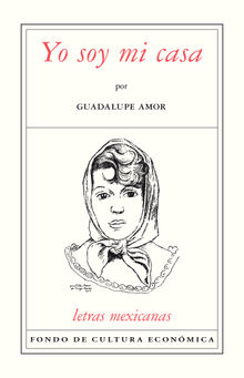 Yo soy mi casa.  Guadalupe Amor