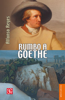 Rumbo a Goethe.  Alfonso Reyes