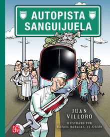 Autopista Sanguijuela.  Juan Villoro