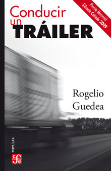 Conducir un triler.  Rogelio Guedea