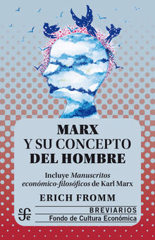 Marx y su concepto del hombre.  Julieta Campos