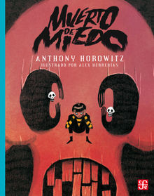 Muerto de miedo.  Anthony Horowitz