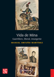 Vida de Mina.  Manuel Ortuo Martnez