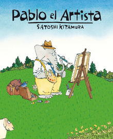 Pablo el artista.  Satoshi Kitamura