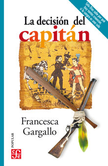 La decisin del capitn.  Francesca Gargallo