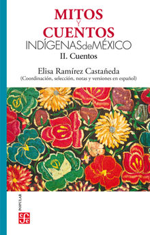 Mitos y cuentos indgenas de Mxico, II.  Elisa Ramrez Castaeda
