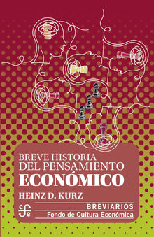 Breve historia del pensamiento econmico.  Heinz D. Kurz