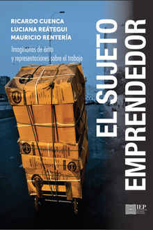 El sujeto emprendedor.  Ricardo Cuenca