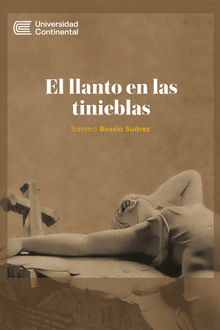 El llanto en las tinieblas.  Sandro Bossio Surez