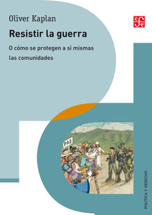 Resistir la guerra.  Oliver Kaplan