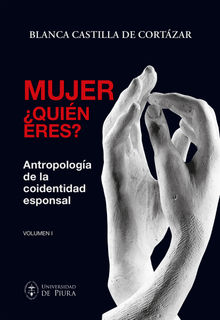 Mujer, quin eres? Volumen I.  Blanca Castilla de Cortzar