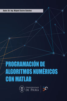 Programacin de algoritmos numricos con MATLAB.  Miguel Castro Snchez