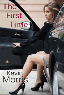 The First Time.  Kevin Morris