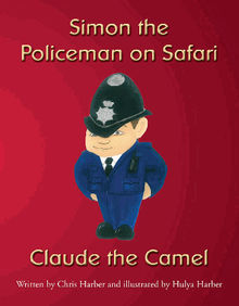 Simon the Policeman on Safari - Claude the Camel.  Chris (Author) Harber