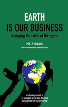 Earth is our Business.  Polly Higgins