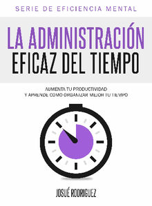 La Administracin Eficaz del Tiempo.  Josu Rodrguez