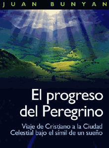 El Progreso del Peregrino.  Juan Bunyan