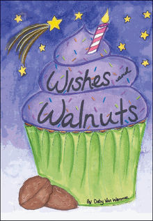 Wishes and Walnuts.  Deby VanWemmer